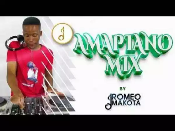 Romeo Makota - Amapiano Hits (July Mix)